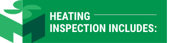 Heating Inspection Includes